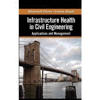 Infrastructure Health In Civil Engineering Applications And Management