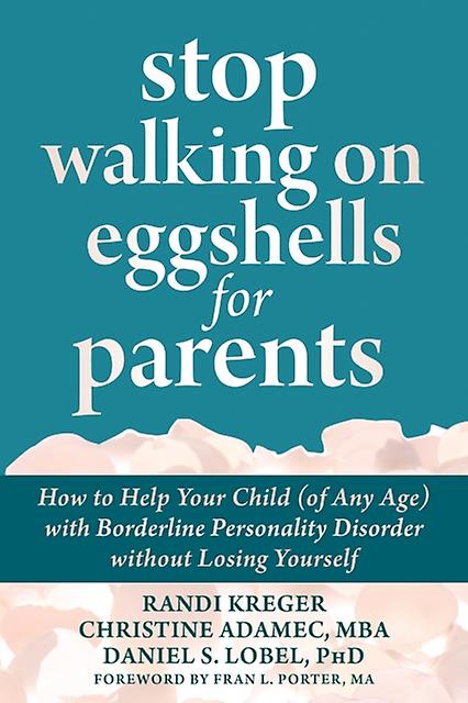 Stop Walking On Eggshells For Parents by Randi Kreger Paperback Book