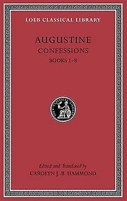 Confessions Volume I by Augustine Hardback Book