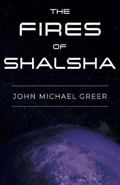 Ohně Šalshy - John Michael Greer