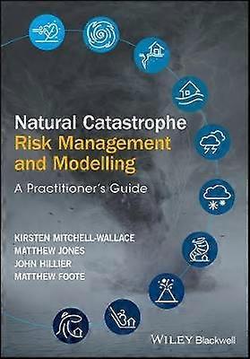 Natural Catastrophe Risk Management and Modelling