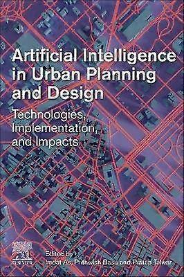 Artificial Intelligence in Urban Planning and Design