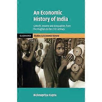 Uma História Econômica da Índia - Bishnupriya Gupta