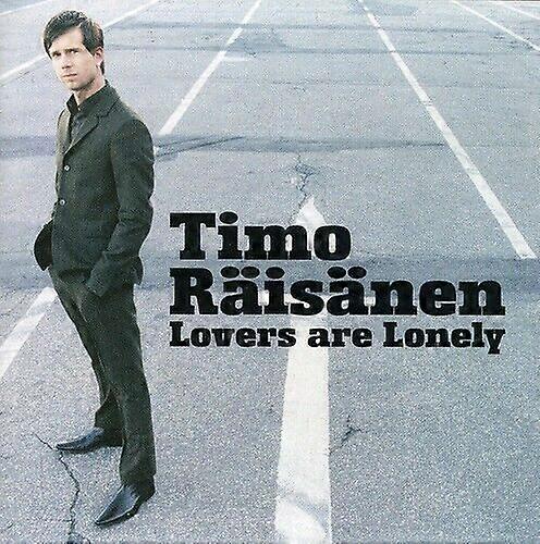 Timo Raisanen Lovers Are Lonely CD