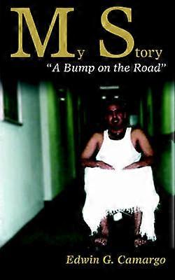 My Story A Bump on the Road
