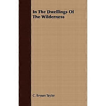 In the Dwellings of the Wilderness