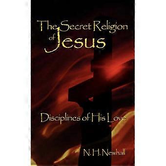 The Secret Religion of Jesus