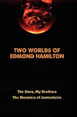 Two Worlds of Edmond Hamilton