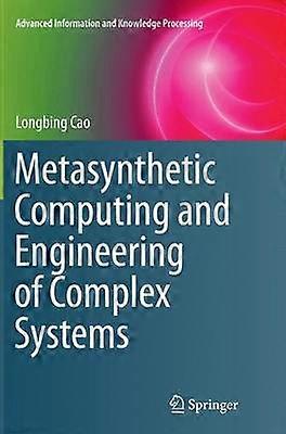 Metasynthetic Computing and Engineering of Complex Systems