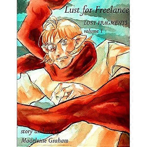 Lust for Freelance Volume 1