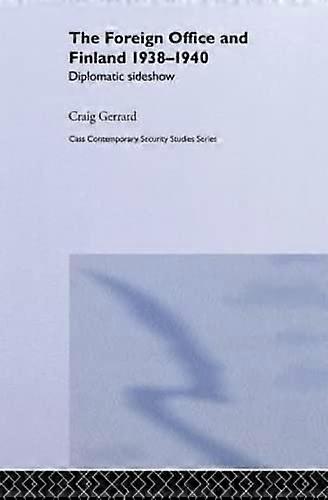 The Foreign Office and Finland: Diplomatic Sideshow