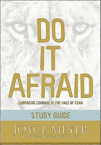 Do It Afraid Study Guide (Study Guide): Embracing Courage in the Face of Fear