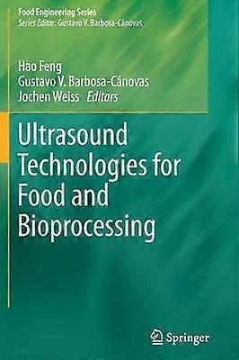 Ultrasound Technologies for Food and Bioprocessing