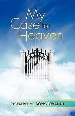 My Case For Heaven