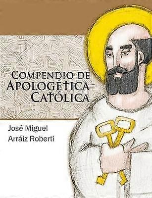 Compendio de Apologetica Catolica