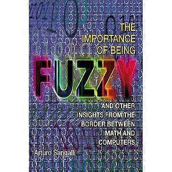 The Importance of Being Fuzzy