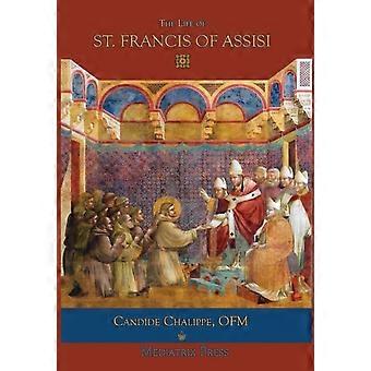 The Life Of St. Francis Of Assisi - Mediatrix Press - Hardcover - en Book