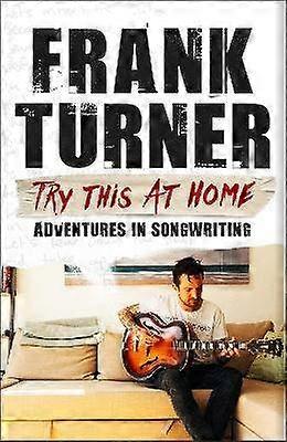 Try This At Home: Adventures in songwriting