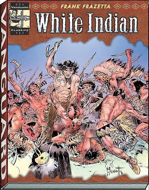 The Complete Frazetta White Indian by Ray Krank Paperback