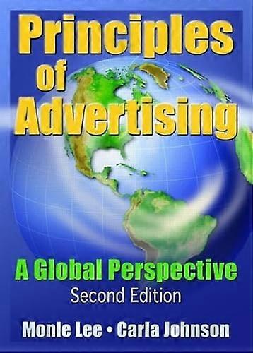 Principles of Advertising: A Global Perspective Second Edition