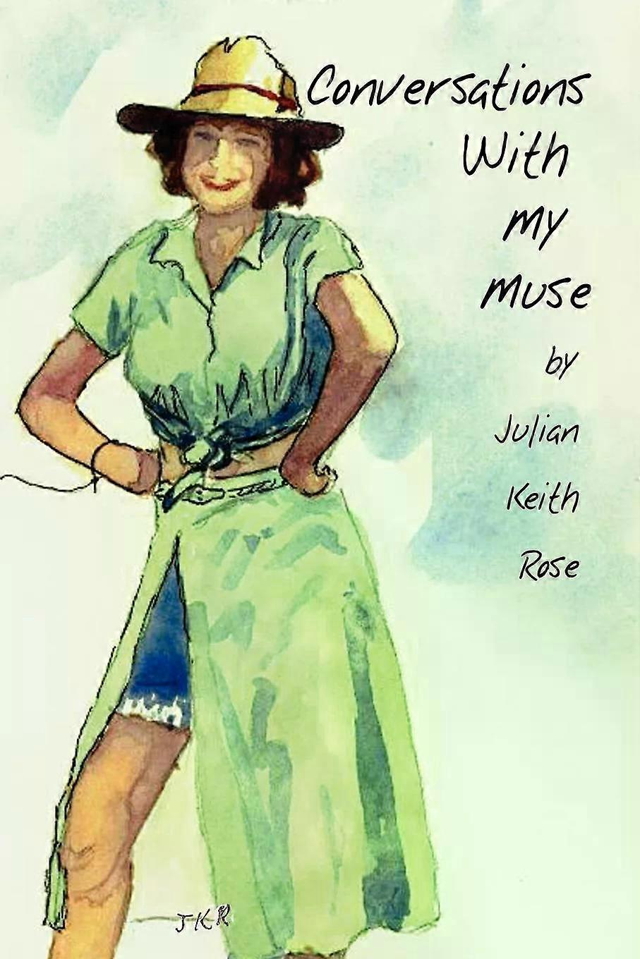 Conversations With My Muse - Julian Keith Rose