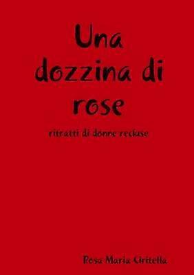 Una Dozzina Di Rose