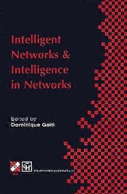 Intelligent Networks and Intelligence in Networks