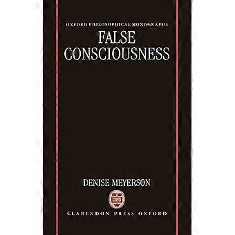 False Consciousness (Oxford Philosophical Monographs)