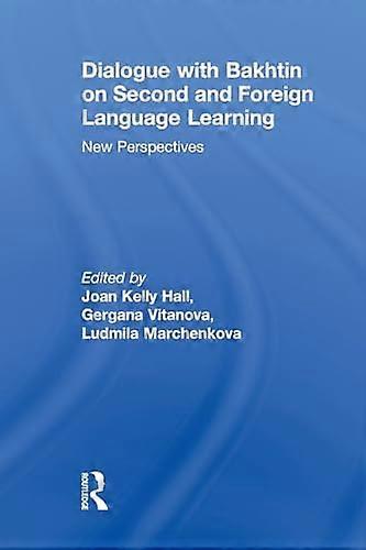 Dialogue with Bakhtin on Second and Foreign Language Learning