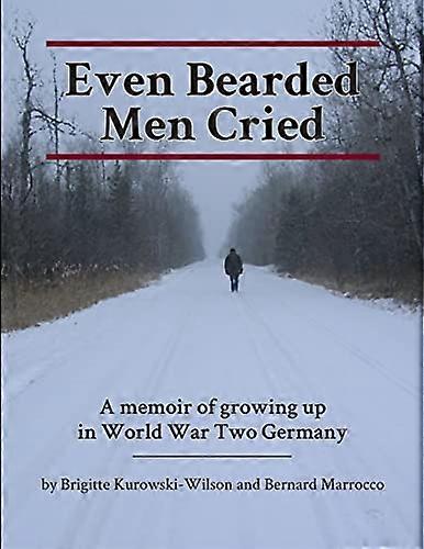 Even Bearded Men Cried