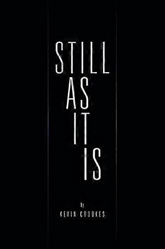 Still as It Is