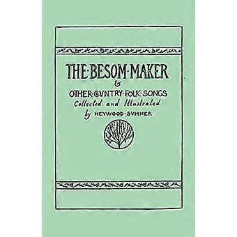 The Besom Maker en andere volksliederen van het land