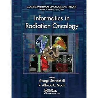 Informatics In Radiation Oncology - Taylor & Francis Ltd