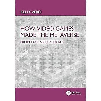 How Video Games Made the Metaverse From Pixels to Portals