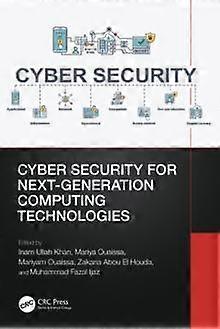 Cyber Security For Next-generation Computing Technologies - Taylor & Francis Ltd - Paperback - en Book