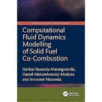 Computational Fluid Dynamics Modelling of Solid Fuel Co Combustion