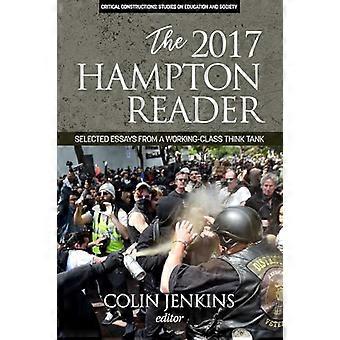 The 2017 Hampton Reader Selected Essays from a Working Class Think Tank
