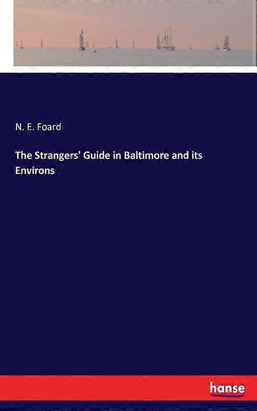 The Strangers' Guide In Baltimore And Its Environs
