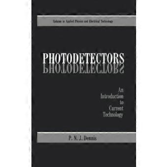 Photodetectors An Introduction To Current Technology