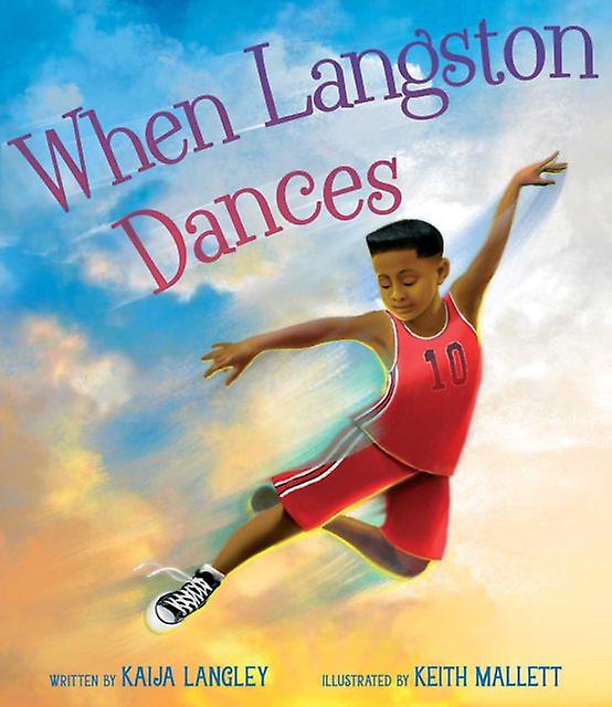 When Langston Dances by Kaija Langley Hardback Book