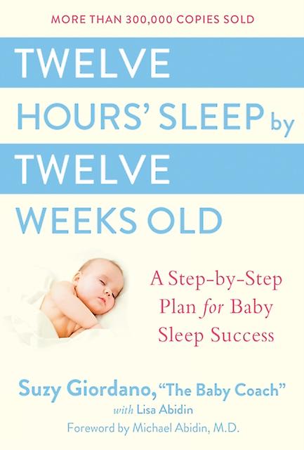 Twelve Hours Sleep By Twelve Weeks by Suzy Giordano Hardback Book