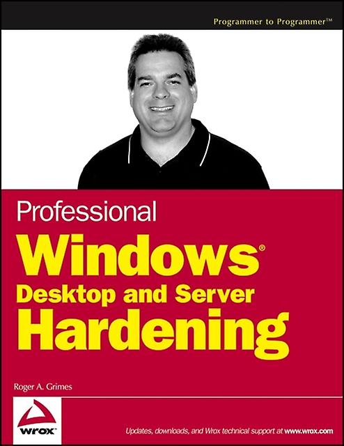 Professional Windows Desktop And Server Hardening by Grimes Paperback