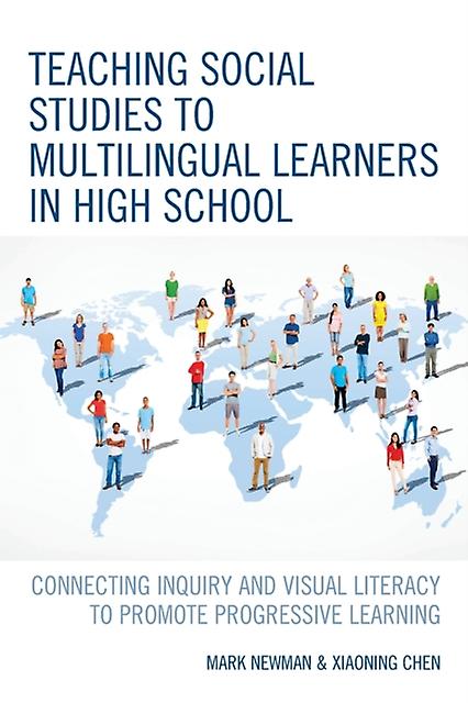 Teaching Social Studies To Multilingual Learners In High School by Xiaoning Chen Paperback