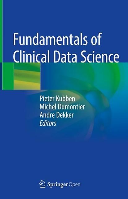 Fundamentals Of Clinical Data Science by Springer International Publishing AG Hardback Book
