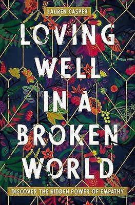 Loving Well in a Broken World