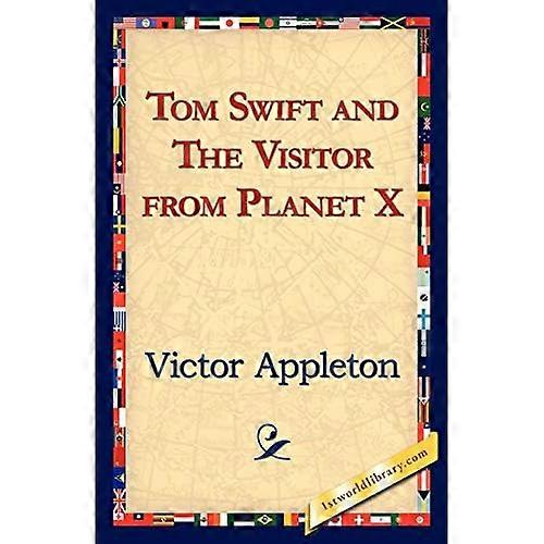 Tom Swift and the Visitor from Planet X