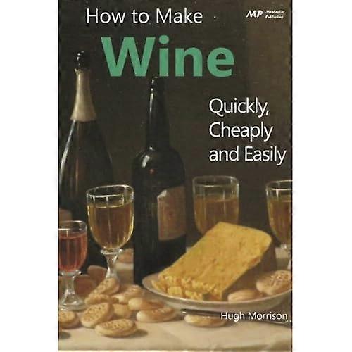 Cómo hacer vino de forma rápida, barata y sencilla