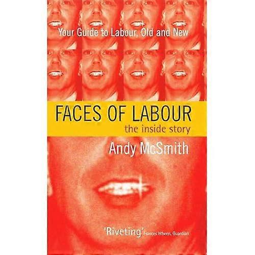 Faces of Labour: The Inside Story