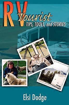 RV Tourist Tips Tools and Stories
