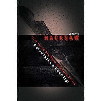 Hacksaw First in the Eva Baum Detective Series
